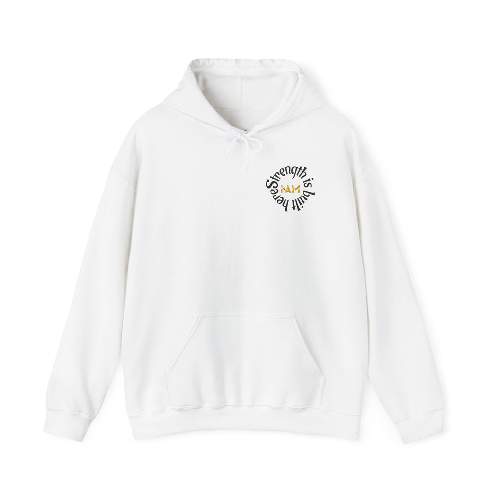 Strength is Built Here Hoodie